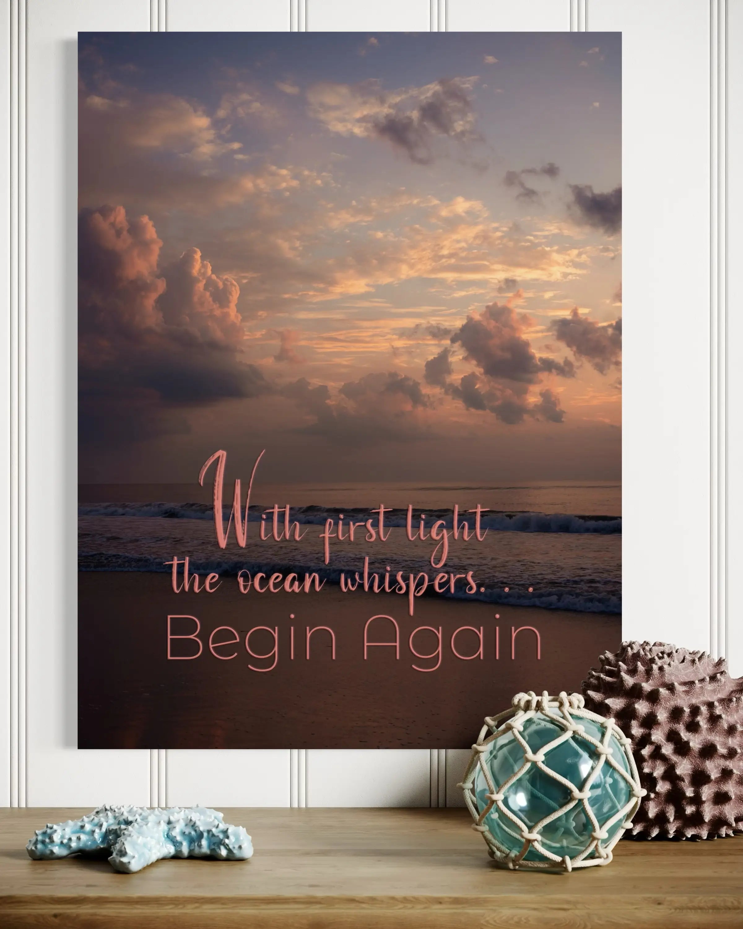 Begin Again sunrise ocean quote coastal glass print – inspirational beach wall art , detail above shelf